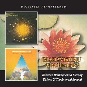 MAHAVISHNU ORCHESTRA / マハヴィシュヌ・オーケストラ / Between Nothingness & Eternity/Visions Of The Emerald Beyond(2CD)