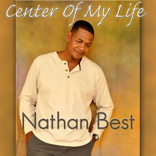 NATHANIEL BEST / CENTER OF MY LIFE