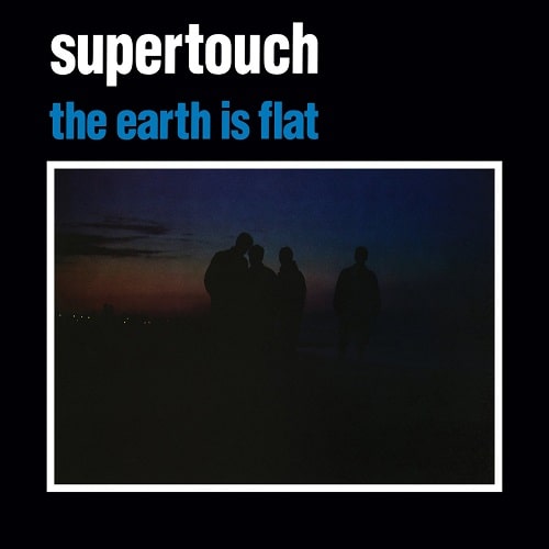 SUPERTOUCH / THE EARTH IS FLAT (LP)