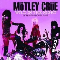 MOTLEY CRUE / モトリー・クルー / WILD IN THE NIGHT