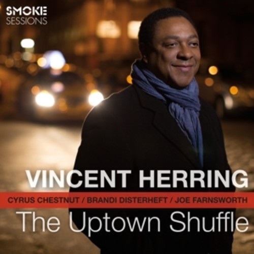 VINCENT HERRING / ヴィンセント・ハーリング / THE UPTOWN SHUFFLE