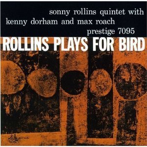 SONNY ROLLINS / ソニー・ロリンズ / Rollins Plays For Bird(SACD/HYBRID/MONO)