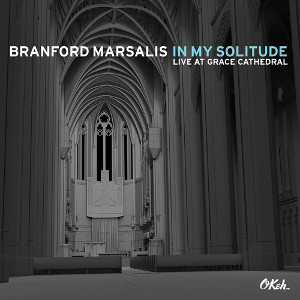 BRANFORD MARSALIS / ブランフォード・マルサリス / In My Solitude: Live inConcert at GraceCathedral
