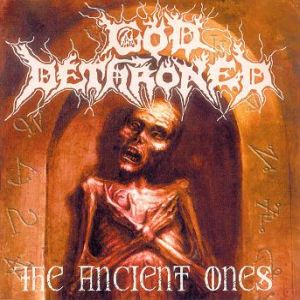 GOD DETHRONED / ゴッド・デスローンド / THE ANCIENT ONES