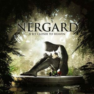 NERGARD / ネルガード / A BIT CLOSER TO HEAVEN<DIGI> 