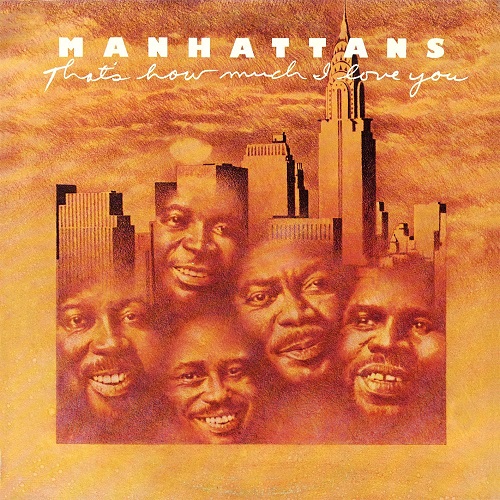 MANHATTANS / マンハッタンズ / THAT'S HOW MUCH I LOVE YOU  (EXPANDED EDITION) 
