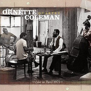 ORNETTE COLEMAN / オーネット・コールマン / Live in Paris 1971