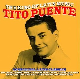 TITO PUENTE / ティト・プエンテ / THE KING OF LATIN MUSIC