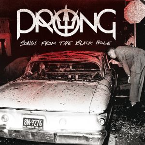 PRONG / プロング / SONGS FROM THE BLACK HOLE