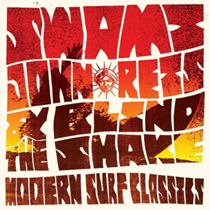 SWAMI JOHN REIS & THE BLIND SH / MODERN SURF CLASSICS