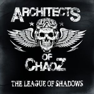 ARCHITECTS OF CHAOZ / THE LEAGUE OF SHADOWS<DIGI>