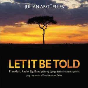 JULIAN ARGUELLES / ジュリアン・アルゲイエス / Let It Be Told 