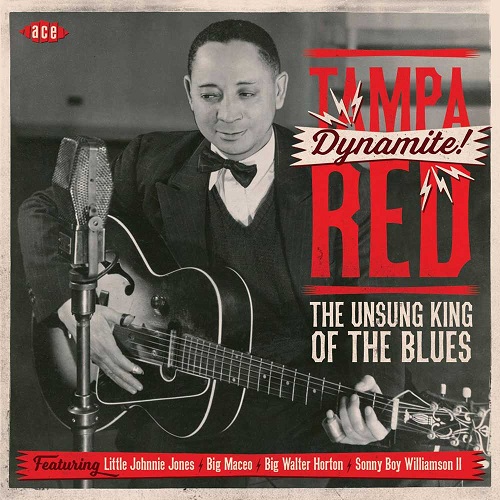 TAMPA RED / タンパ・レッド / DYNAMITE!: THE UNSUNG KING OF THE BLUES (2CD)