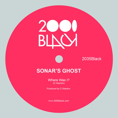 SONAR'S GHOST / WHERE WAS I?