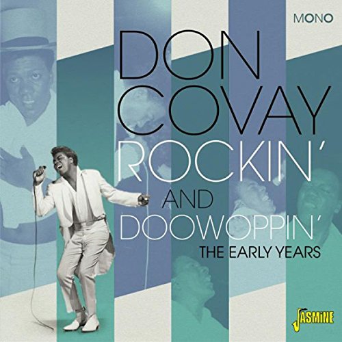 DON COVAY / ドン・コヴェイ / ROCKIN' AND DOOWOPPIN': EARLY YEARS