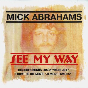 MICK ABRAHAMS / ミック・エイブラハムズ / SEE MY WAY