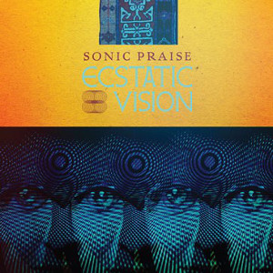 ECSTATIC VISION / エクスタティック・ヴィジョン / SONIC PRAISE<BLACK VINYL> 
