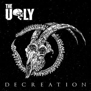 UGLY / DECREATION