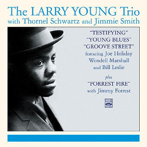 LARRY YOUNG / ラリー・ヤング / Testifying / Young Blues / Groove Street / Forrest Fire(2CD)