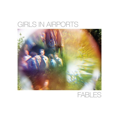 GIRLS IN AIRPORTS / ガールズ・イン・エアポーツ / Fables
