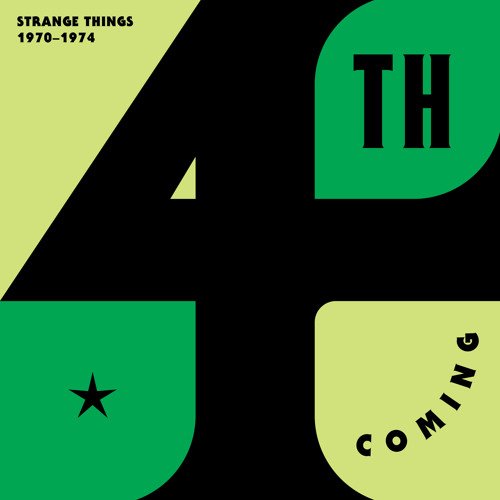 4TH COMING / 4TH カミング / STRANGE THINGS 1970-1974 (2LP)