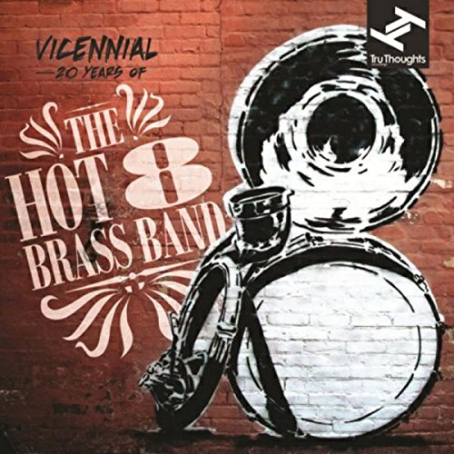 HOT 8 BRASS BAND / ホット・エイト・ブラス・バンド / VICENNIAL: 20 YEARS OF THE HOT 8 BRASS BAND (LP)