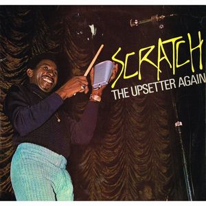 LEE PERRY & THE UPSETTERS / リー・ペリー・アンド・ザ・アップセッターズ / SCRATCH THE UPSETTER AGAIN