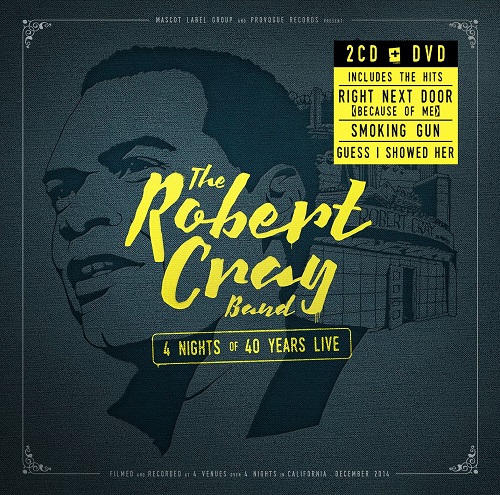 ROBERT CRAY / ロバート・クレイ / 4 NIGHTS OF 40 YEARS LIVE (2CD+DVD)