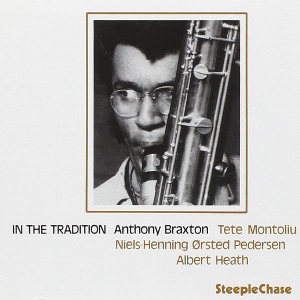 ANTHONY BRAXTON / アンソニー・ブラクストン / In The Tradition