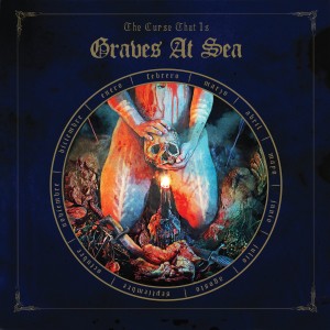 GRAVES AT SEA / THE CURSE THAT IS
