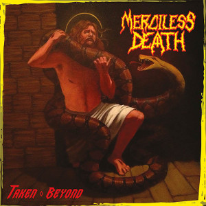 MERCILESS DEATH (from US) / TAKEN BEYOND