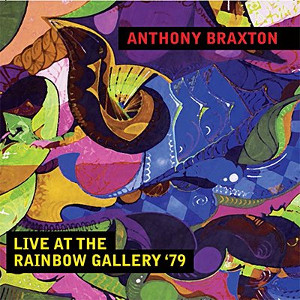 ANTHONY BRAXTON / アンソニー・ブラクストン / Live At The Rainbow Gallery '79