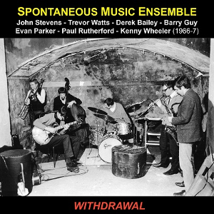 SPONTANEOUS MUSIC ENSEMBLE / スポンティニアス・ミュージック・アンサンブル / Withdrawal