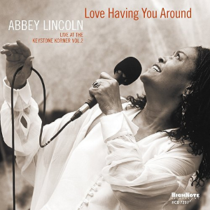 ABBEY LINCOLN / アビー・リンカーン / Love Having You Around: Live at the Keystone Korner Vol.2