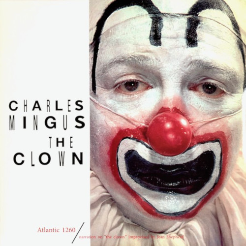 CHARLES MINGUS / チャールズ・ミンガス / Clown(LP/180g)