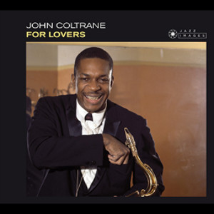 JOHN COLTRANE / ジョン・コルトレーン / For Lovers