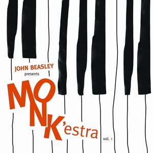 JOHN BEASLEY / ジョン・ビーズリー / PRESENTS MONK'ESTRA, VOLUME 1
