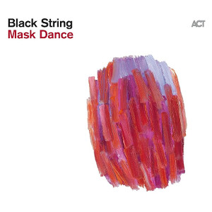 BLACK STRING / ブラック・ストリング / Mask Dance