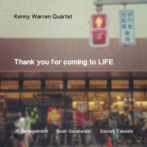KENNY WARREN / ケニー・ワレン / Thank You for Coming to Life