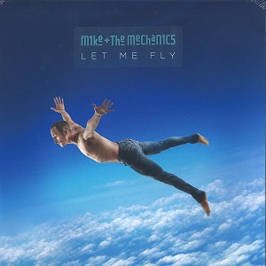 MIKE & THE MECHANICS / マイク&ザ・メカニックス / LET ME FLY - 180g LIMITED VINYL