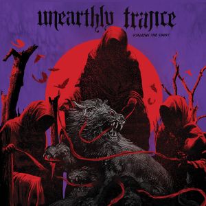 UNEARTHLY TRANCE / アンアースリー・トランス / STALKING THE GHOST