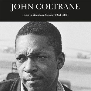 JOHN COLTRANE / ジョン・コルトレーン / Live In Stockholm October 22nd 1963(LP/140g)