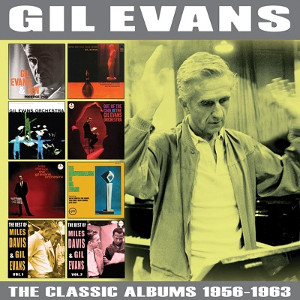 GIL EVANS / ギル・エヴァンス / Classic Albums 1956-1963(4CD)