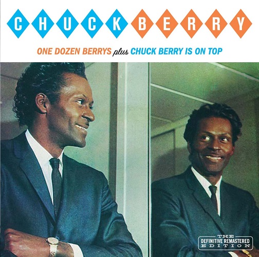 CHUCK BERRY / チャック・ベリー / ONE DOZEN BERRYS/CHUCK BERRY IS ON TOP 