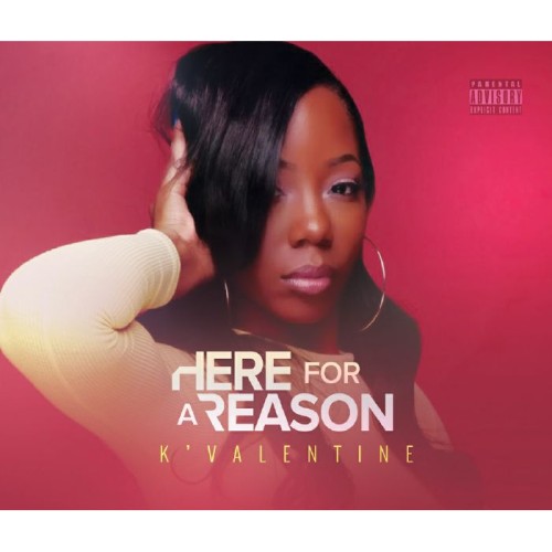 K'VALENTINE / HERE FOR A REASON "LP"