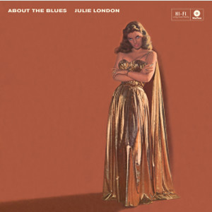 JULIE LONDON / ジュリー・ロンドン / About The Blues(LP/180g)