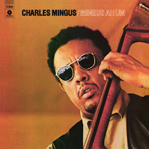 CHARLES MINGUS / チャールズ・ミンガス / Ah Um(LP/180g)