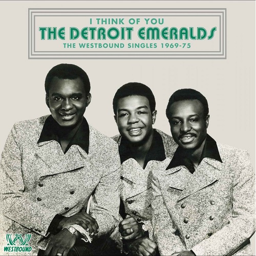 DETROIT EMERALDS / デトロイト・エメラルズ / I THINK OF YOU THE WESTBOUND SINGLES 1969-75