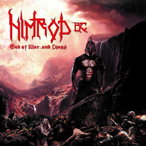 NIMROD B.C. / GOD OF WAR & CHAOS