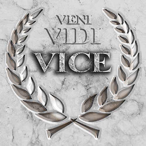 VICE (from Germany) / VENI VIDI VICE